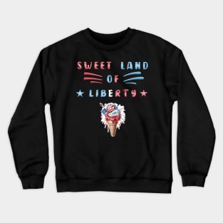 Sweet Land of Liberty Crewneck Sweatshirt